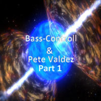 Pete Valdez en Bass-Control (Bass's session) by BassControll