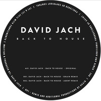 David Jach - Back To House (AGENT! Remix) by David Jach