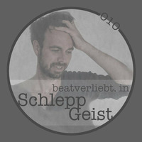 beatverliebt. in Schlepp Geist | 010 by beatverliebt.