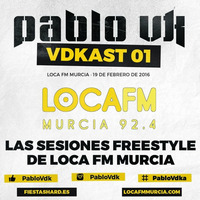 Pablo Vdk - VDKast01 Loca FM Murcia by PabloVdk