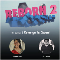 08 REBORN 2 - Mr Jammer ft. Niharika Kolte - Revenge Is sweet (FL Studio Project) B by Mr Jammer
