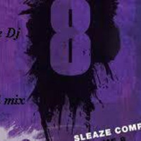 Unofficial mix of Sleaze records Compilation Vol.8 mix by Kaizer The Dj