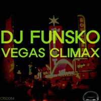 DJ Funsko - Vegas Climax (Original Mix) by Craniality Sounds
