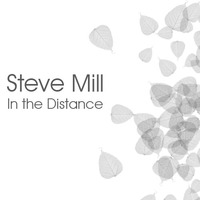 Steve Mill - In The Distance by Dyami Records