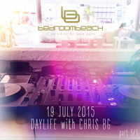 Chris BG LIVE @Bedroom Beach >> Daylife 19.07.2015 :Part 3 Of 3 by Chris BG