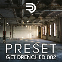 Get Drenched 002 by Preset
