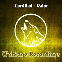 LordBad - Valor [OUT NOW] by LordBad