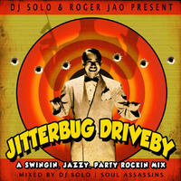 Jitterbug Driveby - DJ SOLO x Roger Jao by Roger Jao