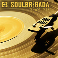 SoulBrigada pres. Dusty Wax Vol. 2 by SoulBrigada