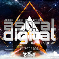 Aleksey Doymin - Astral Digital Ep. 001 (27.04.2016) by Aleksey  Doymin