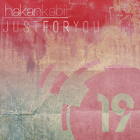 Just For You #19 (Live) by Hakan Kabil
