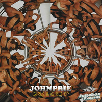 JBR027 - Johnprie - Girls &amp; Girls EP