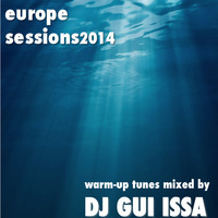 Europe_Sessions14_Warm-Up by Dj Gui Issa