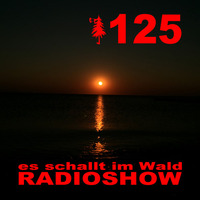 ESIW125 Radioshow Mixed By Ken Doop by Es schallt im Wald