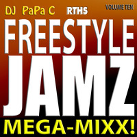 Freestyle Jamz Vol. 010 (DJ Papa C Mega-Mixx 2015) by DJ Papa C