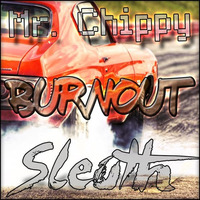 Burnout /w Sleuth 『Free Download』 by MrChippy