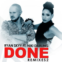 DONE (L.I.N.D.A. Remix )ft. Niki Darling - Tech House by Ryan Skyy