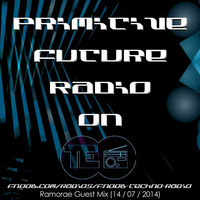 Ramorae - Primitive Future Guest Mix [FNOOB Techno Radio] (14-07-2014) by ramorae (mixes)