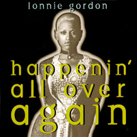 Lonnie Gordon - Happening All Over Again (Tony King remix) (DJ Dynamite edit) by DJ Dynamite aka Dimitri