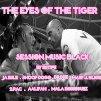 THE EYES OF THE TIGER SESSION MUSIC BLACK VOL.1 BY ESTIFE by Estife Las Palmas