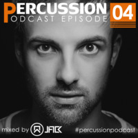 PERCUSSION Podcast #04 mixed by JACK by JACK