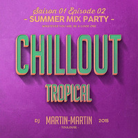 M2X - Summer Mix Party - S01E02 by Martin Martin
