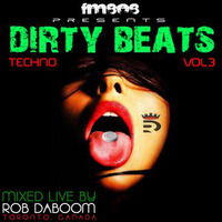 Dirty Beats Vol.3 Techno : FM808 @robdaboom by Rob DaBoom