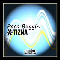Paco Buggin - Tizna (Manuel Hierro Remix) Preview by Manuel Hierro