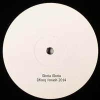 Dfonq - Gloria Gloria (Dfonqydrummer) by Dfonq aka Acido Domingo