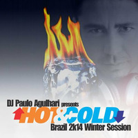 HOT &amp; COLD - Brazil 2k14 Winter Session by DJ Paulo Agulhari