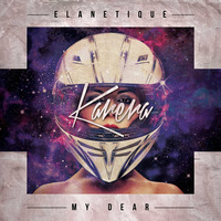 Elanetique - My Dear EP - Karera Records kareraD22