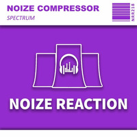 [NRR218] [Preview] Noize Compressor - Spectrum (Original Mix) by Noize Reaction Records
