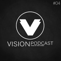 Dan Conner - DJ Mix for Vision Podcast #4 (Nov 2014) by Markus Schwarz (DISTRICT 66), Hamburg/Germany