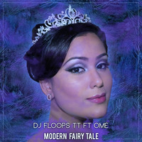 Modern Fairy Tale ft Omé (James Suki Remix) Preview by DJ Floops