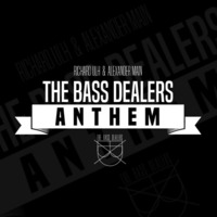 The Bass Dealers - Anthem by Alejandro Martinez