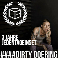 Dirty Doering - 3 Jahre Jeden Tag ein Set by JedenTagEinSet