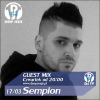 Sempion Dj Set Deep Sesje Guest Mix 17.03.2016 by SEMPION