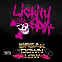LICKITY SPL!T - BREAK DOWN LOW ****FREE DOWNLOAD**** by LICKITY SPL!T