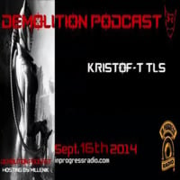 KRISTOF.T@Demolition Podcast #006 - In Progress Radio - September 2K14 by KRISTOF.T