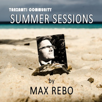 Tanzamt Summer Sessions #03 - by MaxRebo by Tanzamt!