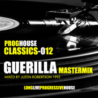 JustinRobertson-GuerillaMastermixDJMag1992 by Progressive House Classics
