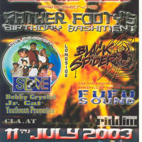 TRIPLETONE pres. // FATHER FOOTIES BDAY BASH // YOUTHMAN PROMOTION // STONE LOVE // BLACK SPIDER // JULY 11th 2003 by 3TRIPLETONE