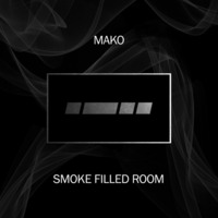 Mako - Smoke Filled Room (IZII Remix) by IZII