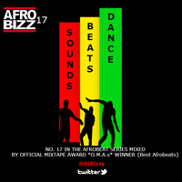 AfroBizz 17 #SoundsBeatsDance @DjBizzy by Dj Bizzy