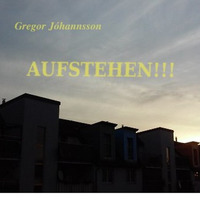 Aufstehen (Original Version) by Gregor Jóhannsson