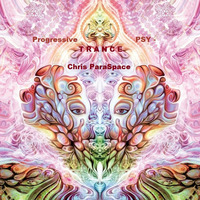 Progressiver Psy Trance by Chris ParaSpace
