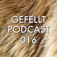 GEFELLT Podcast 016 - DOUGLAS GREED by Feines Tier