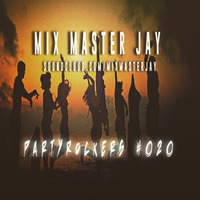 PartyRockers 020 by Mix Master Jay