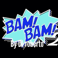 BaM BaM M!X 2 by Dj Roberto