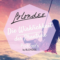 Blondee - Die Wirklichkeit der Phantasie by Blondee